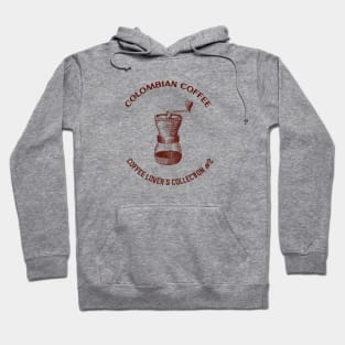 Colombian Coffee - Coffee Lover's Collection # 2 Hoodie